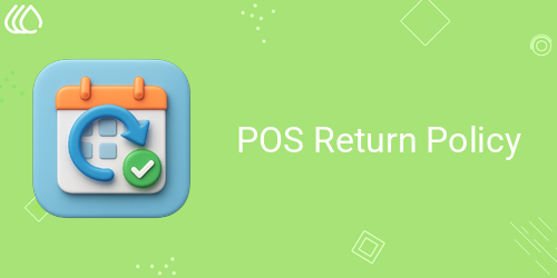 [eg_pos_product_refund_days_limit_V19] POS Return Policy (19.0)