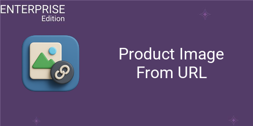 [eg_product_image_from_url_enterprise_V19] Product Image URL | Product Url Image For Enterprise (19.0)