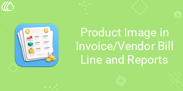 Product Image in Invoice/Vendor Bill Line and Reports