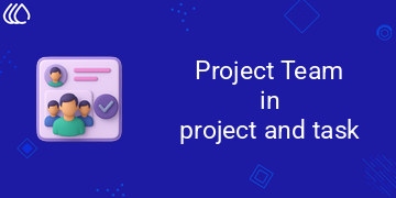 Project Team in Project and Task