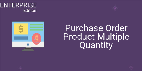 Purchase Order Product Multiple Quantity For Enterprise