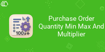 [eg_po_min_max_multiply_V19] Purchase Order Quantity Min Max And Multiplier (19.0)