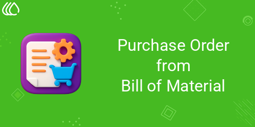 Purchase Order from Bill of Material