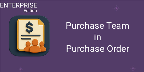 Purchase Team in Purchase Order For Enterprise