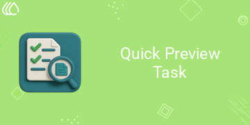 Quick Preview Task
