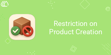Restriction on Product Creation