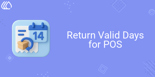 Return Valid Days for POS