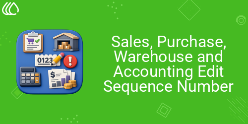 Sales, Purchase, Warehouse and Accounting Edit Sequence Number