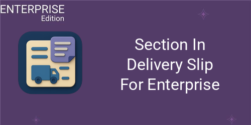 Section In Delivery Slip For Enterprise