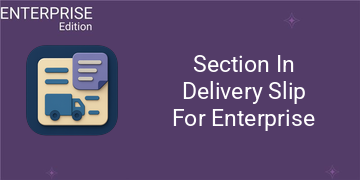 Section In Delivery Slip For Enterprise