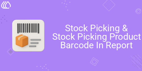 Stock Picking & Stock Picking Product Barcode In Report