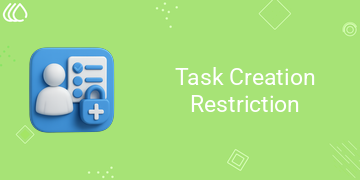 [eg_task_creation_restriction_V19] Task Creation Restriction (19.0)