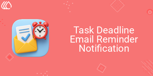 Task Deadline Email Reminder Notification
