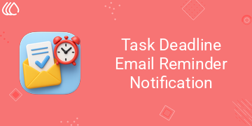 Task Deadline Email Reminder Notification