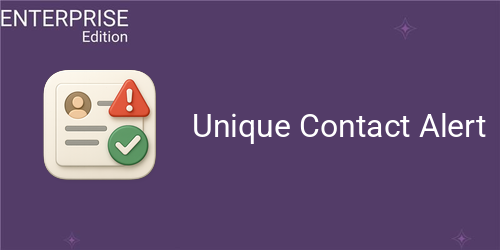 Unique Contact Alert For Enterprise