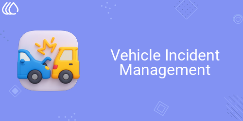 Vehicle Incident Management