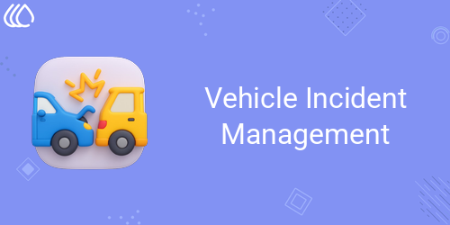 Vehicle Incident Management