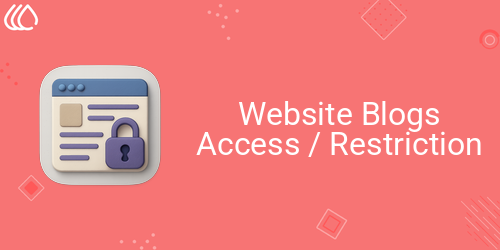 Website Blogs Access / Restriction