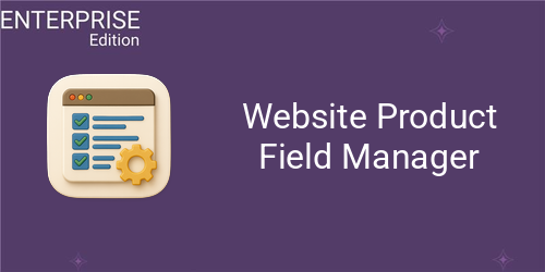 [eg_website_dynamic_product_fields_enterprise_V19] Website Product Field Manager For Enterprise (19.0)