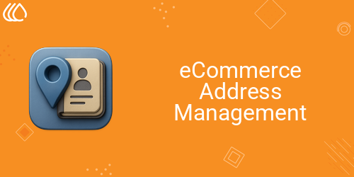 eCommerce Address Management