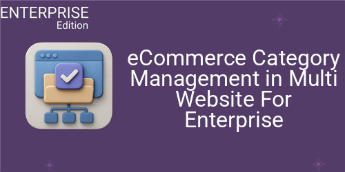 eCommerce Category Management in Multi Website For Enterprise