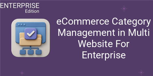 eCommerce Category Management in Multi Website For Enterprise