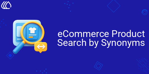 eCommerce Product Search by Synonyms