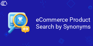 eCommerce Product Search by Synonyms
