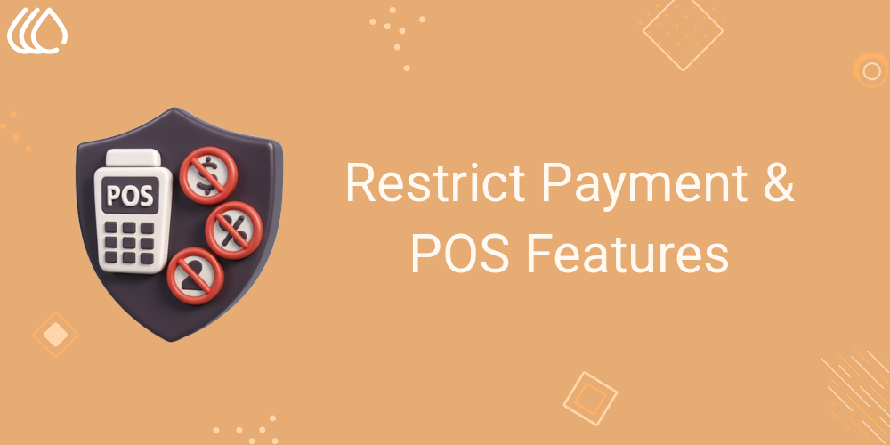 Restrict Payment & POS Features