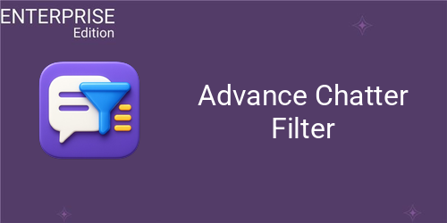 Advance Chatter Filter For Enterprise