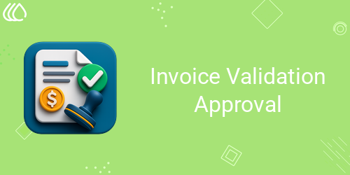 Invoice Validation Approval