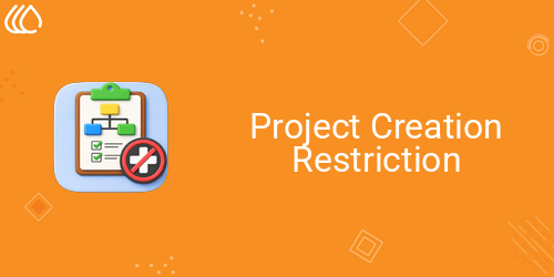 Project Creation Restriction