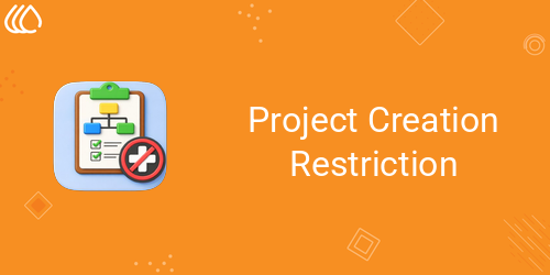 Project Creation Restriction