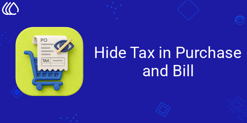 Hide Tax in Purchase and Bill