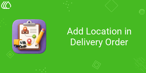 Add Location in Delivery Order