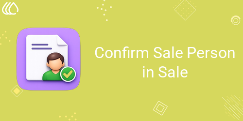 Confirm Sale Person in Sale