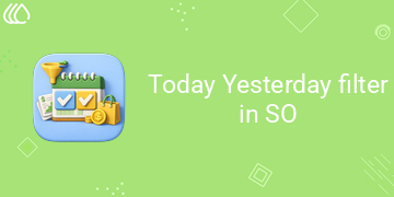 [eg_so_today_yesterday_filter_V19] Today Yesterday filter in SO (19.0)