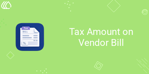 Tax Amount on Vendor Bill
