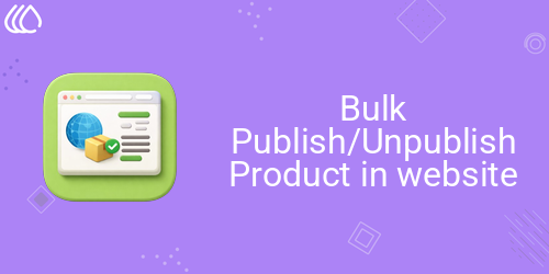 Bulk Publish/Unpublish Product in website