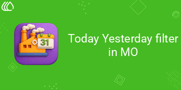 [eg_mo_today_yesterday_filter_V19] Today Yesterday filter in MO (19.0)
