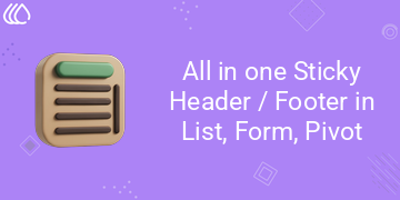 All in one Sticky Header Footer In List , Form , Pivot
