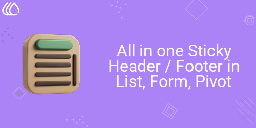 All in one Sticky Header Footer In List , Form , Pivot
