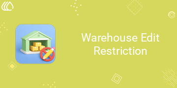 Warehouse Edit Restriction