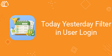 [eg_user_login_today_yesterday_filter_V19] Today Yesterday Filter in User Login (19.0)