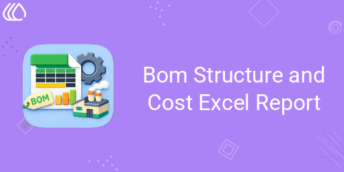 Bom Structure and Cost Excel Report