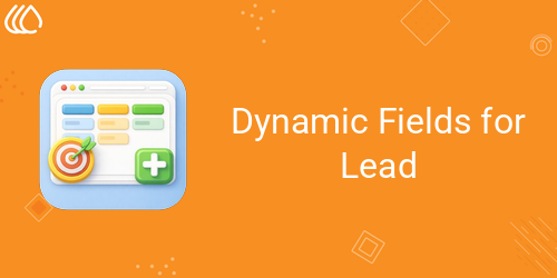 Dynamic Fields for Lead