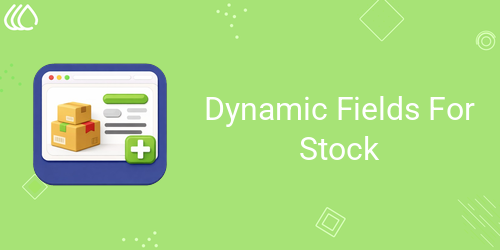 Dynamic Fields For Stock
