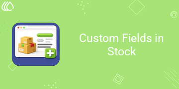 Dynamic Fields For Stock