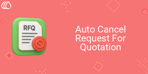 Auto Cancel Request For Quotation