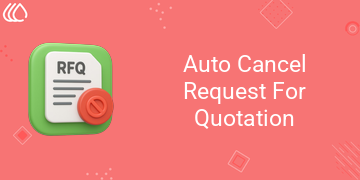Auto Cancel Request For Quotation